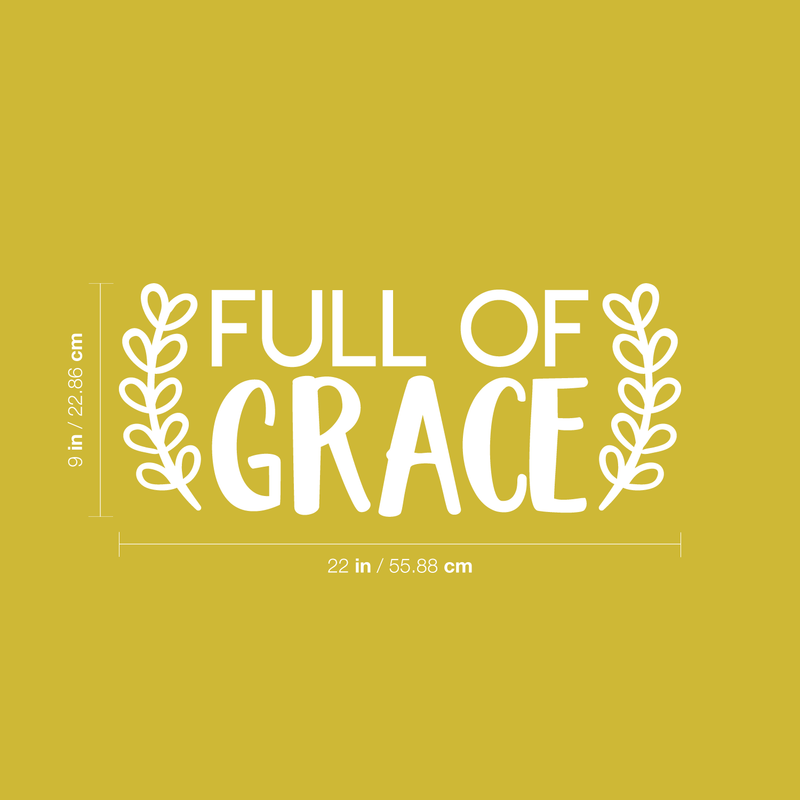 Vinyl Wall Art Decal - Full Of Grace - 9" x 22" - Trendy Inspirational Cute Quote Spiritual Sticker For Home Bedroom Living Room Nursery Work Office Decor 3