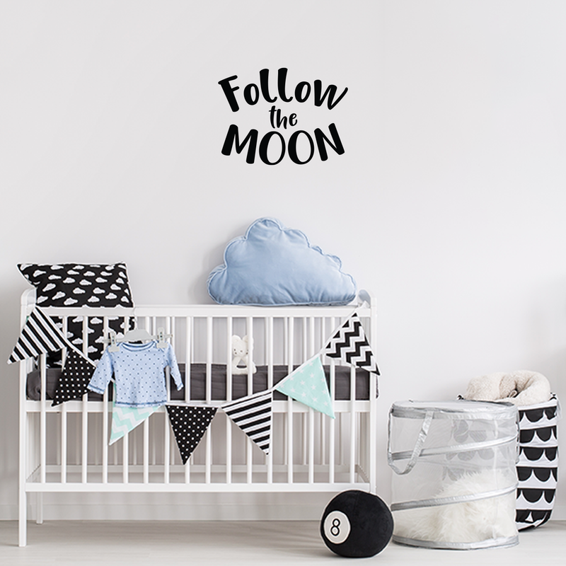 Vinyl Wall Art Decal - Follow The Moon - 16.5" x 22" - Trendy Inspirational Sticker Quote For Home Bedroom Living Room Kids Room Nursery School Office Decor 2