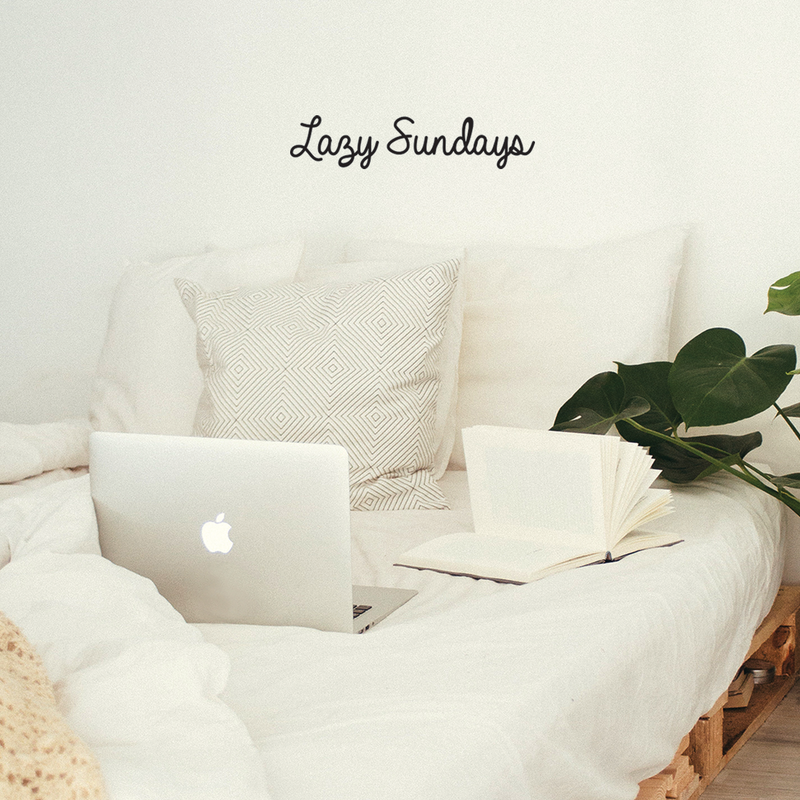 Vinyl Wall Art Decal - Lazy Sundays - 4.5" x 22" - Modern Humorous Weekend Quote Funny Sticker For Home Bedroom Closet Living Room Apartment Coffee Shop Decor 4