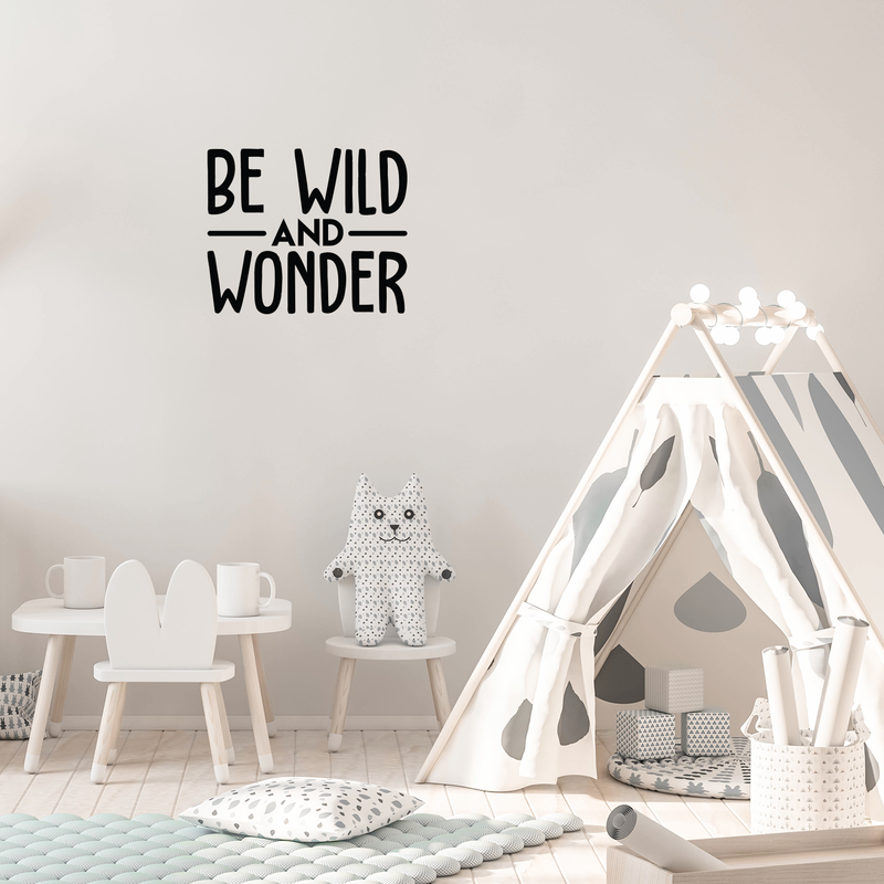 Vinyl Wall Art Decal - Be Wild And Wonder - 17" x 20.5" - Trendy Inspirational Sticker Quote For Home Bedroom Living Room Playroom Kids Baby Room Nursery Office Decor 2