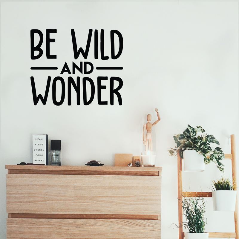 Vinyl Wall Art Decal - Be Wild And Wonder - 17" x 20.5" - Trendy Inspirational Sticker Quote For Home Bedroom Living Room Playroom Kids Baby Room Nursery Office Decor 3