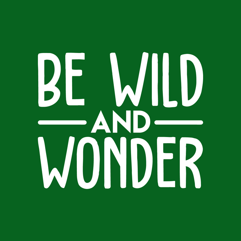 Vinyl Wall Art Decal - Be Wild And Wonder - 17" x 20.5" - Trendy Inspirational Sticker Quote For Home Bedroom Living Room Playroom Kids Baby Room Nursery Office Decor 4