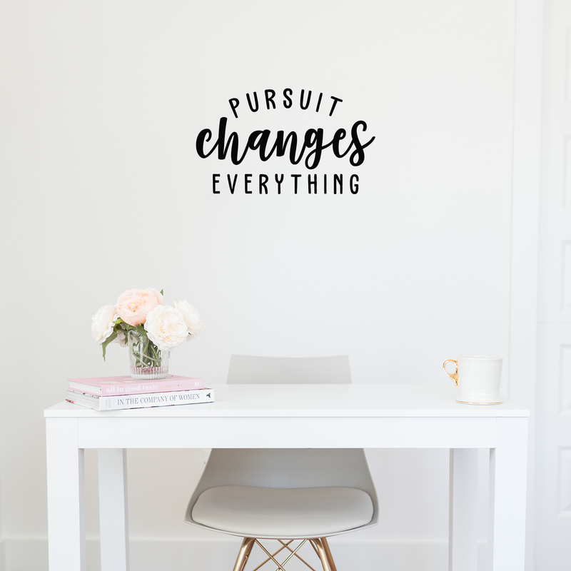 Vinyl Wall Art Decal - Pursuit Changes Everything - 13" x 22" - Modern Inspirational Quote Optimism Sticker For Home Bedroom Living Room School Classroom Work Office Decor 3