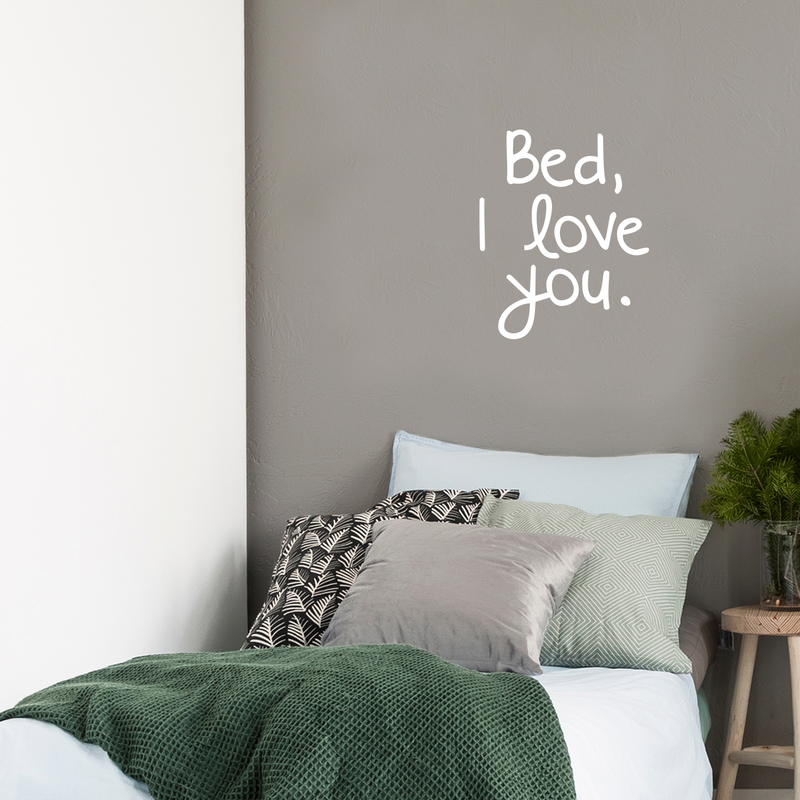 Vinyl Wall Art Decal - Bed I Love You - 21" x 17" - Modern Humorous Cute Quote Funny Sticker For Home Apartment Bedroom Kids Room Baby Crib Nursery Decoration 1