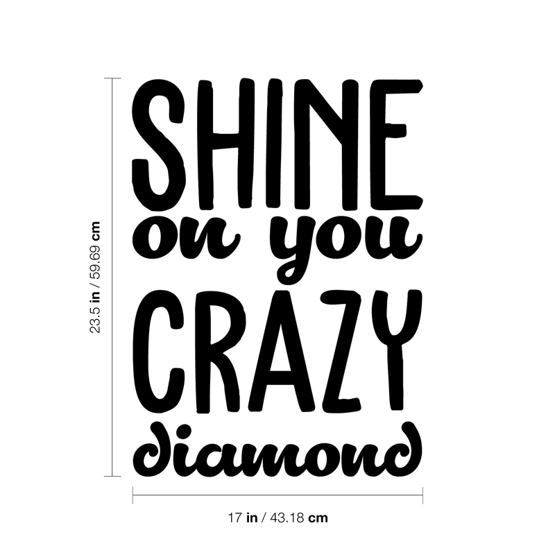 Vinyl Wall Art Decal - Shine On You Crazy Diamond - 23.5" x 17" - Modern Inspirational Quote Sticker For Home Kids Bedroom Living Room Playroom Work Office Decor 4