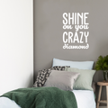 Vinyl Wall Art Decal - Shine On You Crazy Diamond - 23.5" x 17" - Modern Inspirational Quote Sticker For Home Kids Bedroom Living Room Playroom Work Office Decor 1