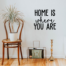 Vinyl Wall Art Decal - Home Is Where You Are - 17" x 18.5" - Modern Inspirational Quote Cute Sticker For Home Bedroom Living Room Couch Entryway Patio Decor 1