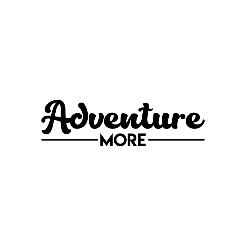 Vinyl Wall Art Decal - Adventure More - 6.5" x 22" - Trendy Motivational Quote Sticker For Home Bedroom Entryway Kids Room Playroom School Classroom Work Office Decor 2