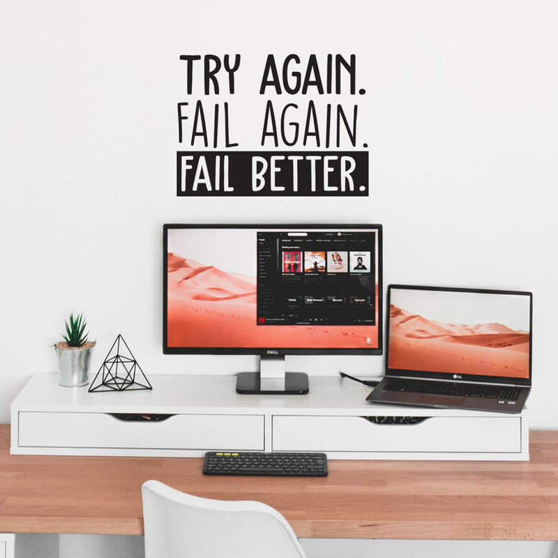 Vinyl Wall Art Decal - Try Again Fail Again Fail Better - 16.5" x 22" - Trendy Motivational Sticker Quote For Home Bedroom Living Room Kids Room Gym Office Decor 2