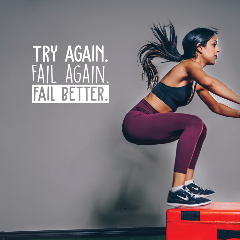 Vinyl Wall Art Decal - Try Again Fail Again Fail Better - 16.5" x 22" - Trendy Motivational Sticker Quote For Home Bedroom Living Room Kids Room Gym Office Decor 5