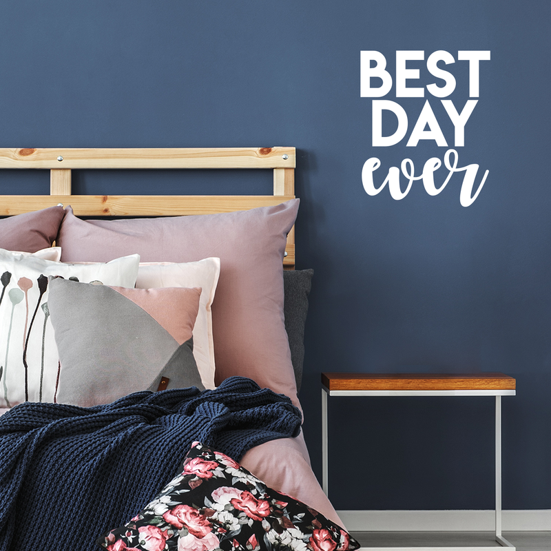 Vinyl Wall Art Decal - Best Day Ever - 20.5" x 17" - Trendy Motivational Quote Sticker For Home Bedroom Entryway Kids Room Playroom School Classroom Coffee Shop Work Office Decor 2