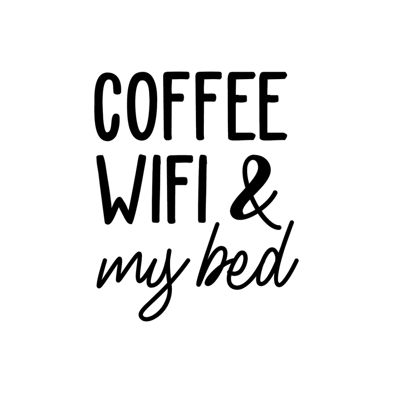 Vinyl Wall Art Decal - Coffee Wifi & My Bed -22" x 17" - Trendy Funny Sticker Quote For Home Bedroom Living Room Dorm Room Kitchen Coffee Shop Cafe Decor 4