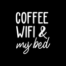 Vinyl Wall Art Decal - Coffee Wifi & My Bed -22" x 17" - Trendy Funny Sticker Quote For Home Bedroom Living Room Dorm Room Kitchen Coffee Shop Cafe Decor 4
