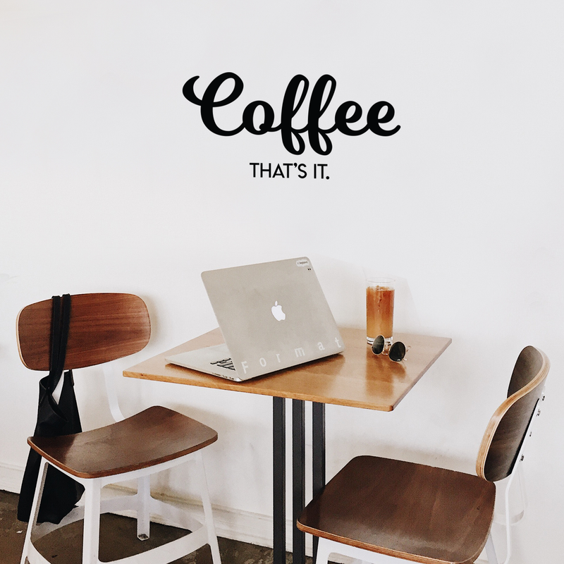 Vinyl Wall Art Decal - Coffee That's It - Modern Funny Sticker Quote For Home Bedroom Living Room Restaurant Kitchen Coffee Shop Cafe Decor 2