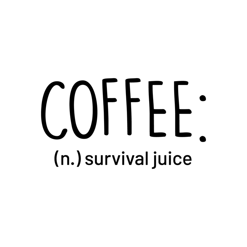 Vinyl Wall Art Decal - Coffee Definition Survival Juice - Modern Funny Sticker Quote For Home Bedroom Living Room Restaurant Kitchen Coffee Shop Cafe Decor 1