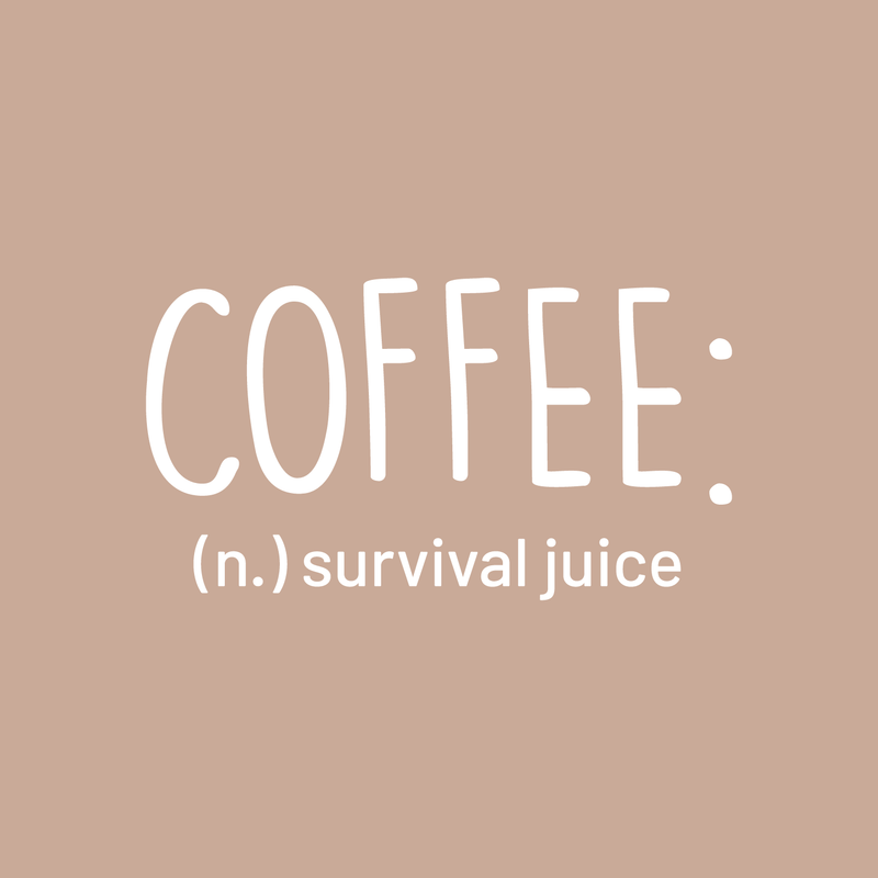 Vinyl Wall Art Decal - Coffee Definition Survival Juice - 17" x 31" - Modern Funny Sticker Quote For Home Bedroom Living Room Restaurant Kitchen Coffee Shop Cafe Decor 3