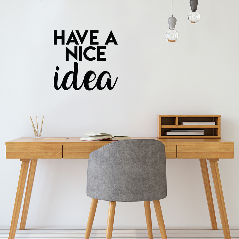 Vinyl Wall Art Decal - Have A Nice Idea - 17" x 18" - Modern Motivational Quote Cute Positive Sticker For Home Bedroom Kids Room School Classroom Coffee Shop Work Office Decor 4