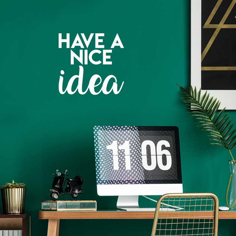 Vinyl Wall Art Decal - Have A Nice Idea - 17" x 18" - Modern Motivational Quote Cute Positive Sticker For Home Bedroom Kids Room School Classroom Coffee Shop Work Office Decor 1