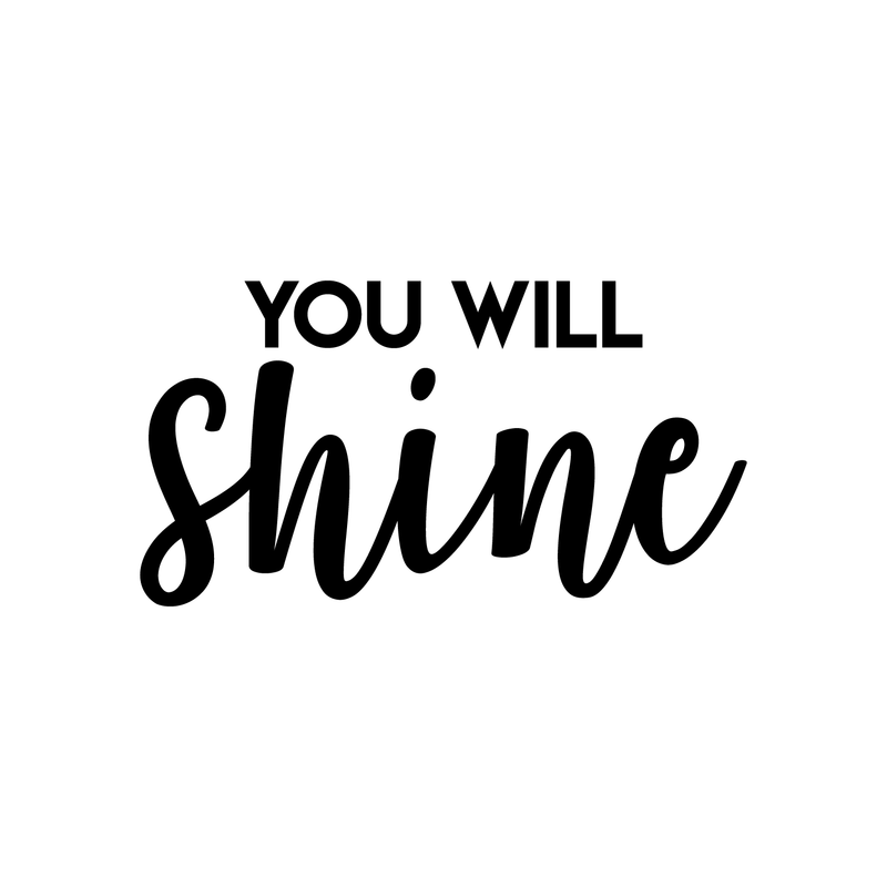 Vinyl Wall Art Decal - You Will Shine - 12" x 22" - Modern Inspirational Quote Cute Sticker For Home Office Bed Bedroom Kids Room Nursery Playroom Coffee Shop Decor 2