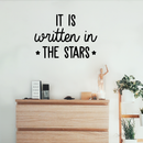 Vinyl Wall Art Decal - It Is Written In The Stars - Modern Inspirational Quote Cute Sticker For Home Office Bed Bedroom Kids Room Nursery Playroom Coffee Shop Decor 3