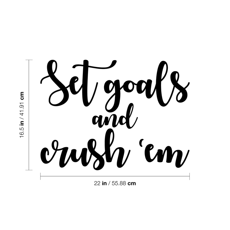 Vinyl Wall Art Decal - Set Goals And Crush'Em - 16.5" x 22" - Modern Motivational Quote Positive Sticker For Home Bedroom Kids Room Work Office Coffee Shop Decor 4