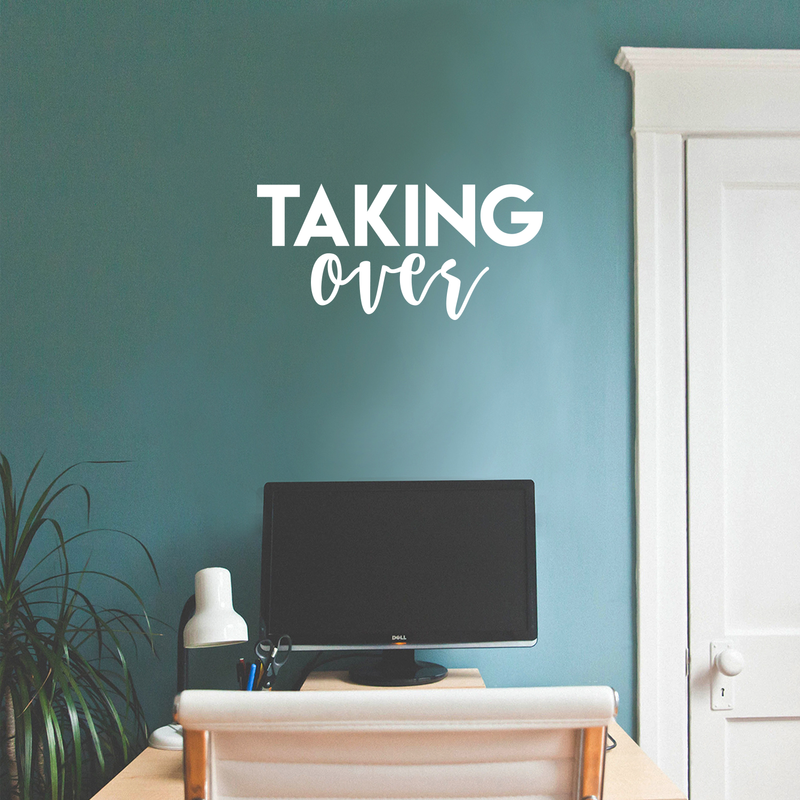 Vinyl Wall Art Decal - Taking Over - 10.5" x 22" - Modern Motivational Quote Sticker For Home Bed Bedroom Closet Living Room Work Office Business Decoration 2