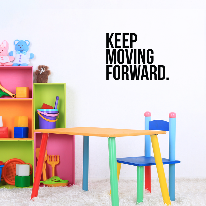 Vinyl Wall Art Decal - Keep Moving Forward - 16.5" x 22" - Modern Motivational Quote Sticker For Home Office Bedroom Kids Room Playroom School Classroom Decor 3