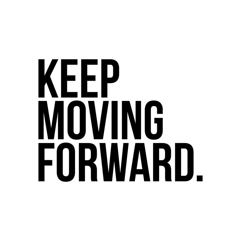 Vinyl Wall Art Decal - Keep Moving Forward - 16. Modern Motivational Q ...