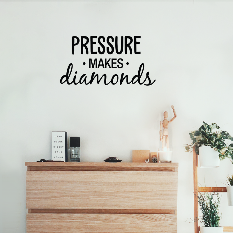 Vinyl Wall Art Decal - Pressure Makes Diamonds - 13" x 25" - Modern Motivational Quote Sticker For Home Office Work Bedroom School Classroom Decor 3