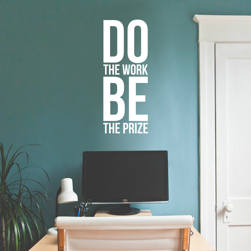 Vinyl Wall Art Decal - Do The Work Be The Prize - 28" x 11" - Modern Motivational Quote Sticker For Home Office Bedroom School Classroom Gym Coffee Shop Decor 2