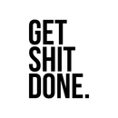 Vinyl Wall Art Decal - Get Shit Done - 22" x 16.5" - Trendy Motivational Quote Sticker For Home Bedroom Living Room Kitchen Office Workplace Decor 1