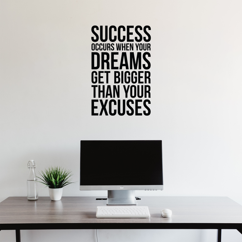 Vinyl Wall Art Decal - Success When Dreams Get Bigger Than Excuses - 22" x 14.5" - Modern Inspirational Quote Sticker For Home Office Bedroom Teen Room Coffee Shop Work Decor 5