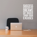 Vinyl Wall Art Decal - Success When Dreams Get Bigger Than Excuses - 22" x 14.5" - Modern Inspirational Quote Sticker For Home Office Bedroom Teen Room Coffee Shop Work Decor 2