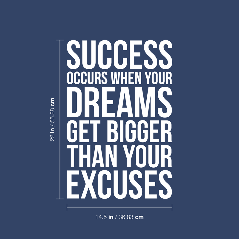 Vinyl Wall Art Decal - Success When Dreams Get Bigger Than Excuses - 22" x 14.5" - Modern Inspirational Quote Sticker For Home Office Bedroom Teen Room Coffee Shop Work Decor 5