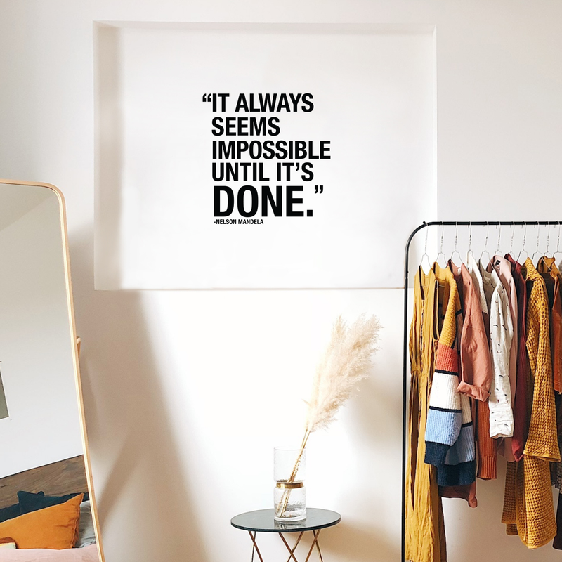 Vinyl Wall Art Decal - It Always Seems Impossible Until It's Done - 22.5" x 22" - Modern Inspirational Quote Sticker For Home Office Bedroom Closet School Classroom Coffee Shop Decor 2