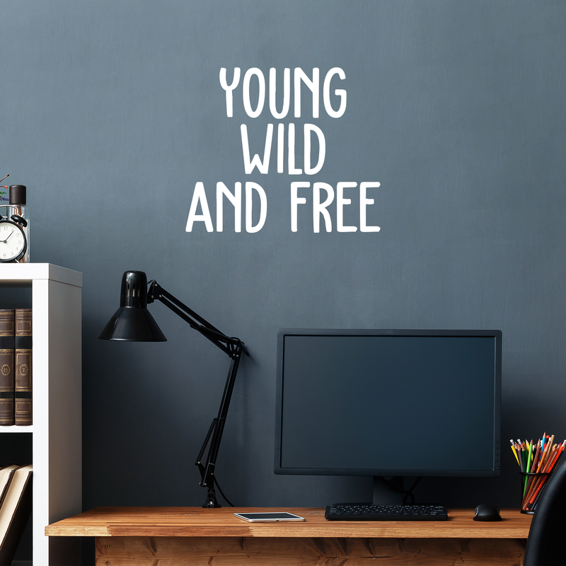 Vinyl Wall Art Decal - Young Wild And Free - 17" x 20" - Modern Inspirational Self Esteem Quote Sticker For Home Office Bedroom Teen Room Playroom Coffee Shop Decor 2