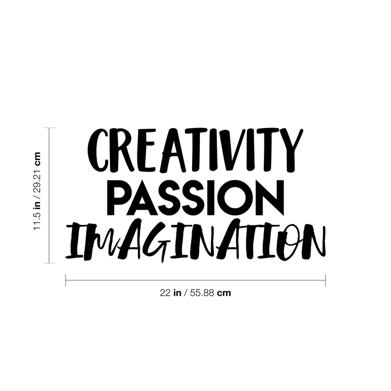 Vinyl Wall Art Decal - Creativity Passion Imagination - 11.5" x 22" - Trendy Inspirational Quote Positive Sticker For Home Office Teen Bedroom Kids Room Playroom School Coffee Shop Decor 4