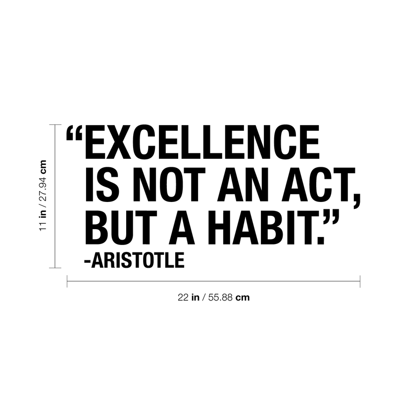 Vinyl Wall Art Decal - Excellence Is Not An Act; But A Habit - Modern Inspirational Aristotle Quote Sticker For Home Bedroom Living Room Classroom Office Workplace Decor 4