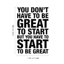 Vinyl Wall Art Decal - You Don't Have To Be Great To Start - Modern Motivational Quote Sticker For Home Bedroom Living Room Classroom Office Workplace Decor 4