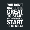 Vinyl Wall Art Decal - You Don't Have To Be Great To Start - 25" x 17" - Modern Motivational Quote Sticker For Home Bedroom Living Room Classroom Office Workplace Decor 4