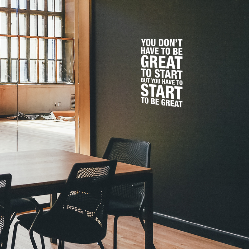 Vinyl Wall Art Decal - You Don't Have To Be Great To Start - 25" x 17" - Modern Motivational Quote Sticker For Home Bedroom Living Room Classroom Office Workplace Decor 5