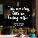 Vinyl Wall Art Decal - This Morning With Her Having Coffee - 17" x 18" - Modern Inspirational Quote Sticker For Coffee Lovers Home Office Kitchen Dining Room Restaurant Coffee Shop Decor 2