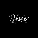 Vinyl Wall Art Decal - Shine - 10" x 22" - Modern Inspirational Quote Cute Sticker For Home Office Bedroom Kids Room Playroom Dance Class Coffee Shop Decor 3