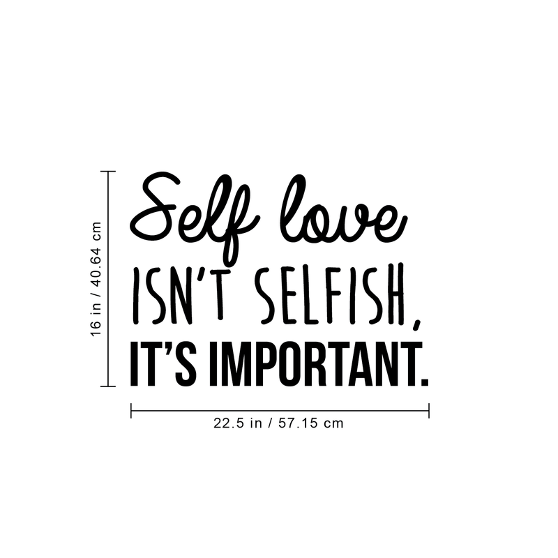 Vinyl Wall Art Decal - Self Love Isn't Selfish; It's Important. - 16" x 22.5" - Modern Inspirational Self Esteem Quote Sticker For Home Office Bedroom Closet Teen Room Apartment Decor 5