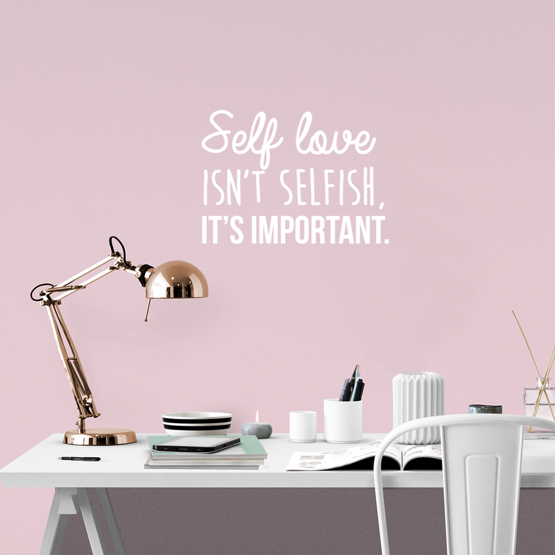 Vinyl Wall Art Decal - Self Love Isn't Selfish; It's Important. - 16" x 22.5" - Modern Inspirational Self Esteem Quote Sticker For Home Office Bedroom Closet Teen Room Apartment Decor 5