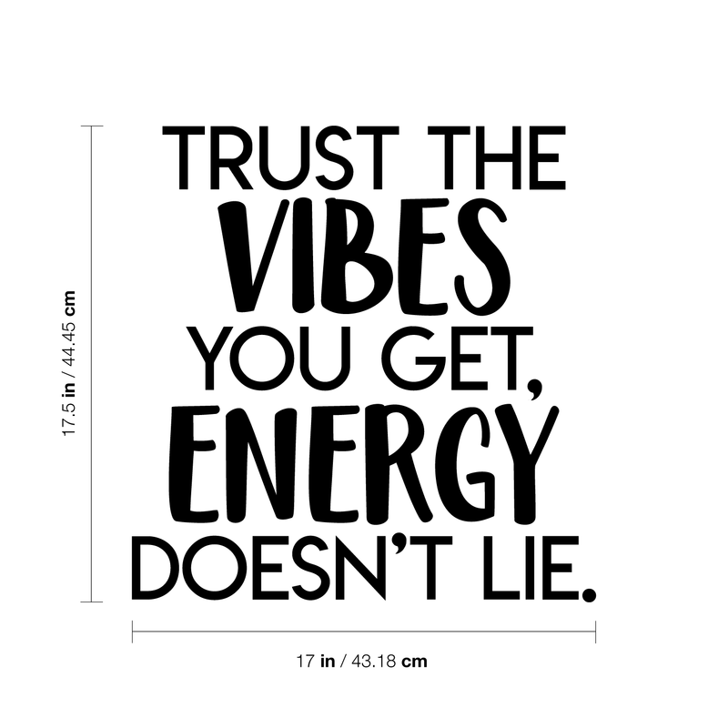 Vinyl Wall Art Decal - Trust The Vibes You Get; Energy Doesn't Lie  - 17.5" x 17" - Modern Inspirational Quote Positive Sticker For Home Office Bedroom Closet Living Room Coffee Shop Decor 4