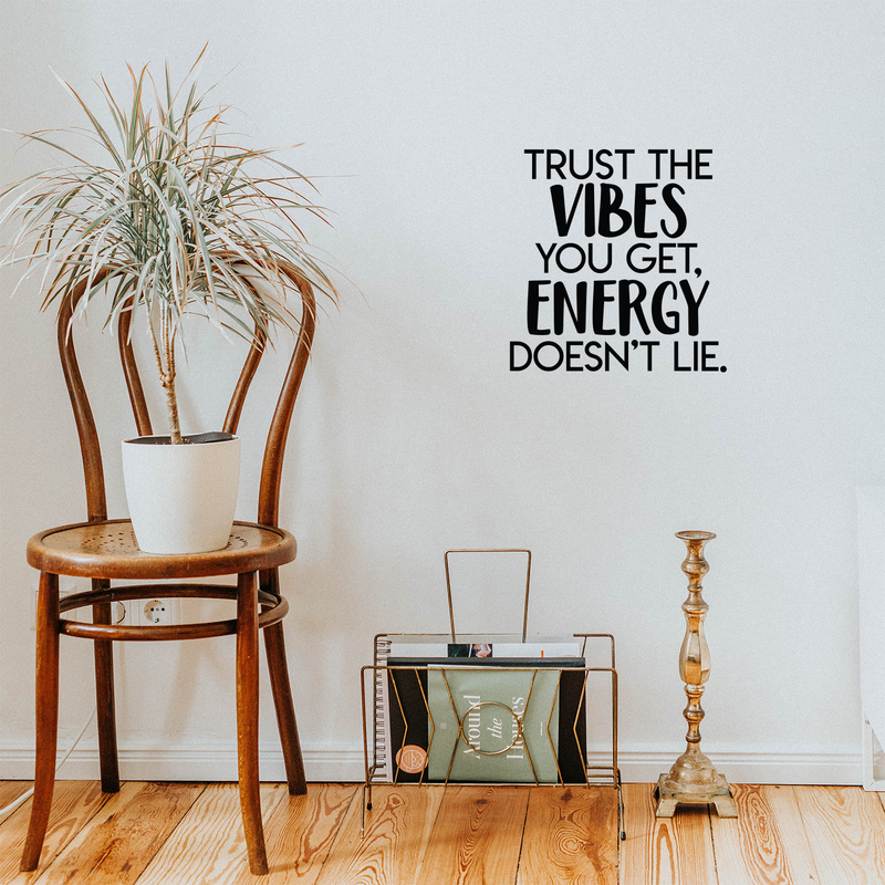 Vinyl Wall Art Decal - Trust The Vibes You Get; Energy Doesn't Lie  - 17.5" x 17" - Modern Inspirational Quote Positive Sticker For Home Office Bedroom Closet Living Room Coffee Shop Decor 5