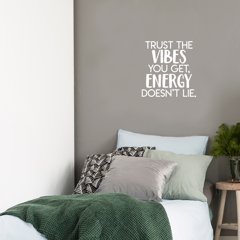 Vinyl Wall Art Decal - Trust The Vibes You Get; Energy Doesn't Lie  - 17.5" x 17" - Modern Inspirational Quote Positive Sticker For Home Office Bedroom Closet Living Room Coffee Shop Decor 5