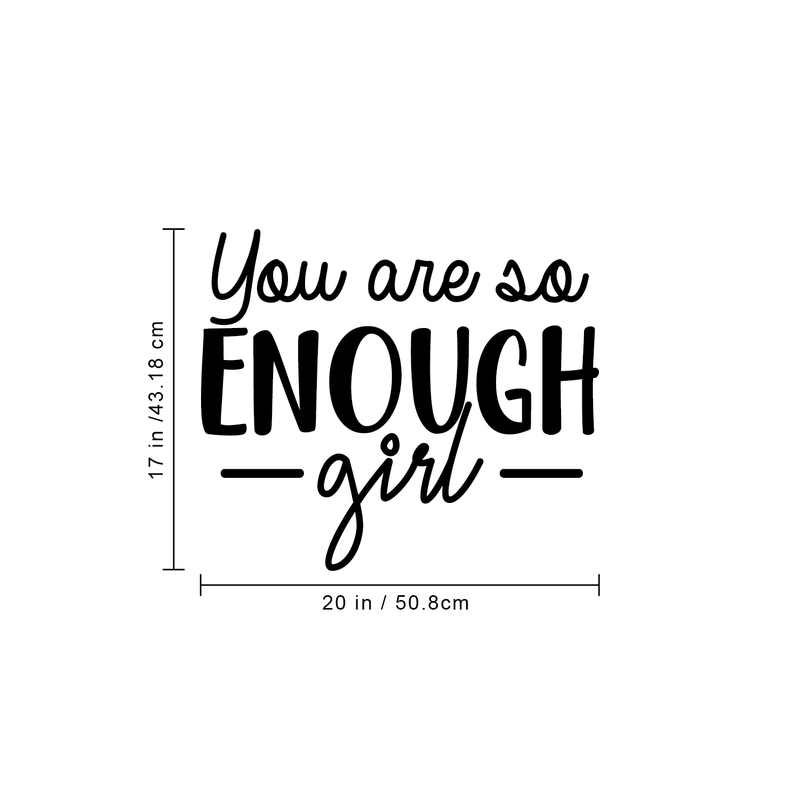 Vinyl Wall Art Decal - You Are So Enough Girl - Trendy Inspirational Self Esteem Women Quote Sticker For Home Office Woman Bedroom Living Room Girls Closet Decor 4