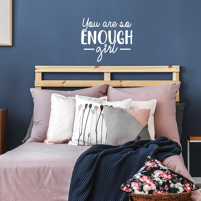 Vinyl Wall Art Decal - You Are So Enough Girl - 17" x 20" - Trendy Inspirational Self Esteem Women Quote Sticker For Home Office Woman Bedroom Living Room Girls Closet Decor 5